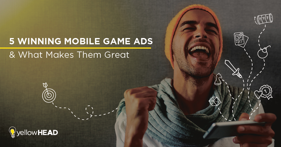 5 Winning Mobile Game Ads