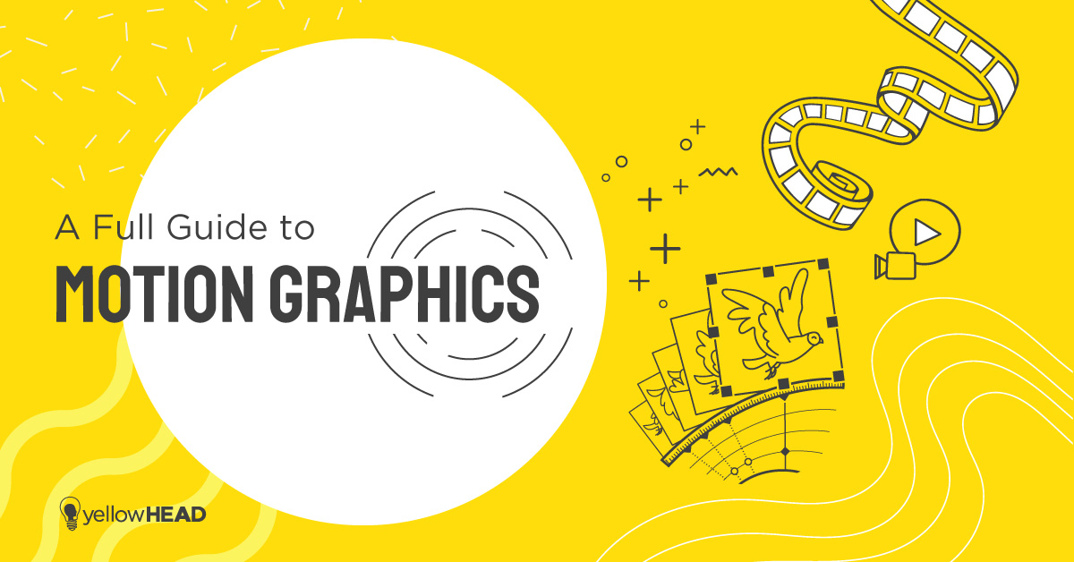 Yellow banner that says "A Full Guide to Motion Graphics" with film and video icons surrounding the text, as well as the yellowHEAD logo