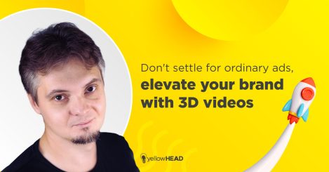 Bring Your Ads to Life: Unleash the Power of 3D Videos with yellowHEAD