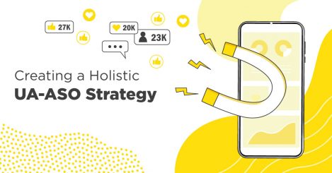 Creating a Holistic UA-ASO Strategy