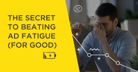 The Secret to Beating Ad Fatigue (For Good)