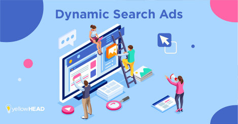 Dynamic Search Ads (DSAs) – The perfect companion for your Google Ads strategy!