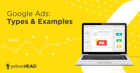 Google Ad Types and Examples: Show Up Where Your Customers Are Looking