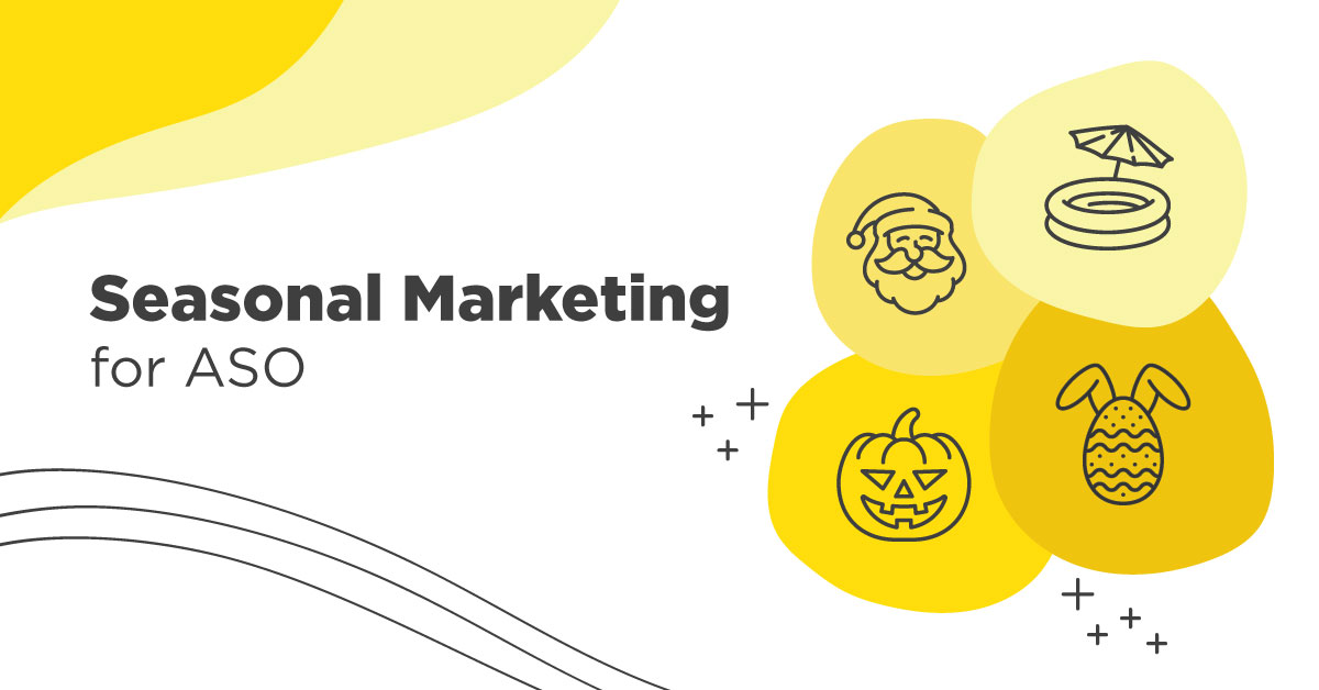 Seasonal Marketing trends For ASO