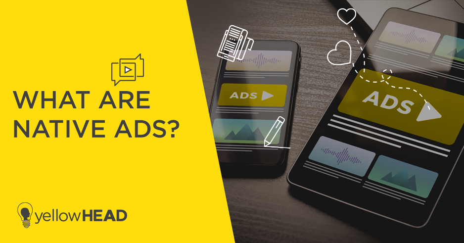 Banner showing native advertising on two smartphones, with the left half of the photo covered in a yellow background with text reading "What are native ads?" above the yellowHEAD logo