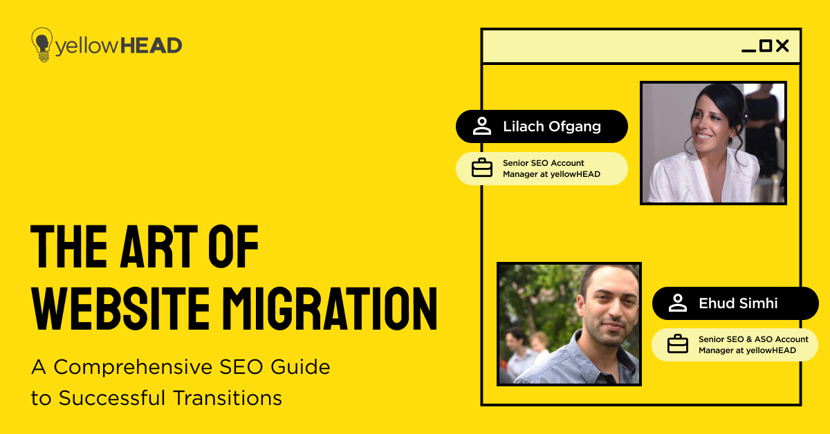 SEO Guide on website migration - by Lilach Ofgang & Ehud Simhi